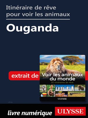 cover image of Itinéraire de rêve pour voir les animaux-- Ouganda